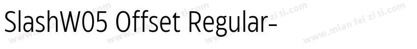 SlashW05 Offset Regular字体转换